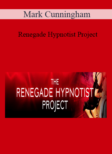 Mark Cunningham - Renegade Hypnotist Project