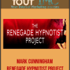 [Download Now] Mark Cunningham – Renegade Hypnotist Project