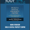 Mark Ferguson - Build a Rental Property Empire