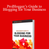 Mark Hayward - ProBlogger’s Guide to Blogging for Your Business