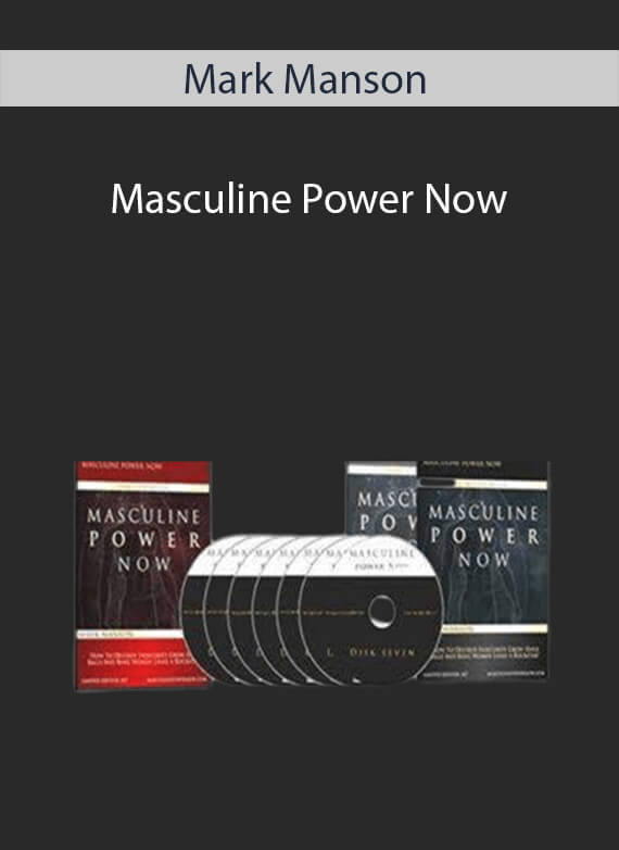 Mark Manson - Masculine Power Now