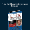 Mark McClure - The Ruthless Entrepreneur System