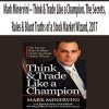 [Download Now] Mark Minervini – Think & Trade Like a Champion. The Secrets