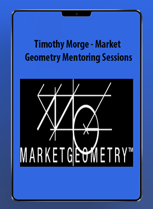 [Download Now] Timothy Morge - Market Geometry Mentoring Sessions