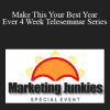 Marketing Junkies Club - Make This Your Best Year Ever 4 Week Teleseminar Series