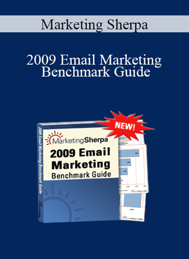 Marketing Sherpa - 2009 Email Marketing Benchmark Guide