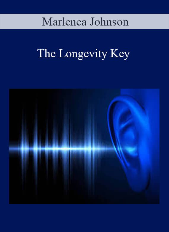 Marlenea Johnson – The Longevity Key