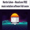 Martin Cohen – MuseScore FREE music notation software Full course