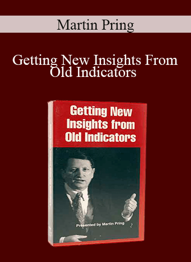 Martin Pring - Getting New Insights From Old Indicators