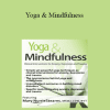 Mary NurrieStearns - Yoga & Mindfulness: Clinical Interventions for Anxiety