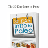 Mason and Bill Staley - The 30 Day Intro to Paleo