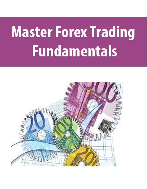 Master Forex Trading – Fundamentals