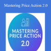 Mastering Price Action 2.0 - Urban Forex