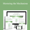 Mastering the Mechanism - Higher Balance Institute