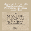 Masters v3.0 - The Fully Overhauled Masters Program for Six-Figure Copywriting - AWAI