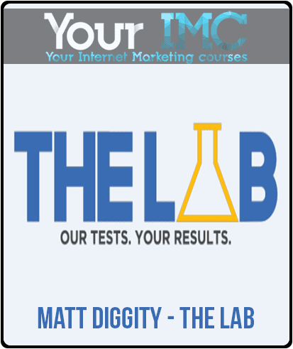 Matt Diggity – The Lab