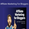 Matt Giovanisci - Affiliate Marketing For Bloggers