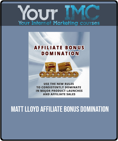 Matt Lloyd - Affiliate Bonus Domination