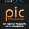 Matt Theriault - Epic Pro Academy All Access Platinum Membership