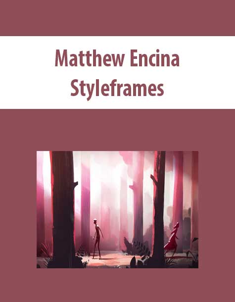 [Download Now] Matthew Encina – Styleframes