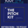 [Download Now] Matthew Encina – The Pitch Kit