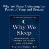 Matthew Walker PhD – Why We Sleep: Unlocking the Power of Sleep and Dreams