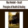 Max Heindel – Occult Principles of Health & Healing