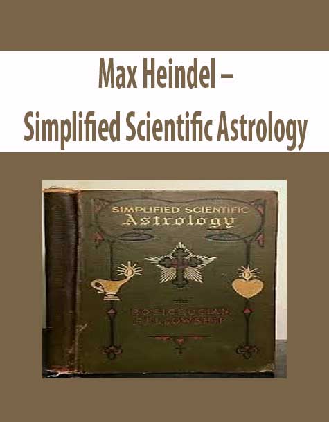 Max Heindel – Simplified Scientific Astrology