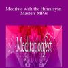 [Download Now] Meditate with the Himalayan Masters MP3s