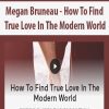 [Download Now] Megan Bruneau - How To Find True Love In The Modern World