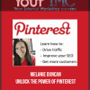 [Download Now] Melanie Duncan - Unlock the Power of Pinterest