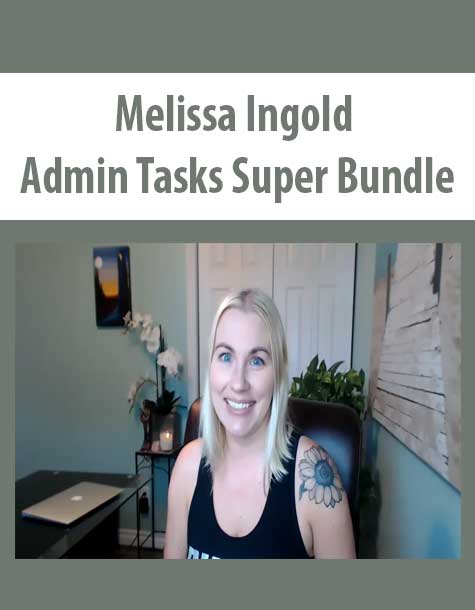 [Download Now] Melissa Ingold - Admin Tasks Super Bundle