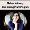 [Download Now] Melissa McCreery - Your Missing Peace Program