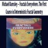 Michael Barnsley – Fractals Everywhere. The First Course in Deterministic Fractal Geometry