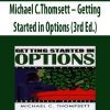 Michael C.Thomsett – Getting Started in Options (3rd Ed.)