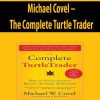 Michael Covel – The Complete Turtle Trader