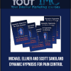 [Download Now] Michael Ellner and Scott Sandland - Dynamic Hypnosis for Pain Control