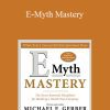 Michael Gerber - E-Myth Mastery