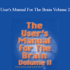 Michael Hall and Bob Bodenhamer - User's Manual For The Brain Volume 2