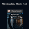 Michael Hauge - Mastering the 2-Minute Pitch