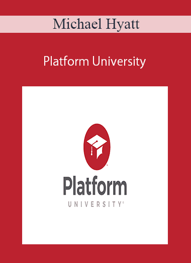 Michael Hyatt - Platform University