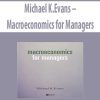 Michael K.Evans – Macroeconomics for Managers