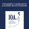 Michael L Kuchera - Osteopathic Considerations in Irritable Bowel Syndrome