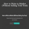 Michael La Ronn - How to Write to Market (Without Selling Your Soul)