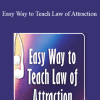 Easy Way to Teach Law of Attraction - Michael Losier