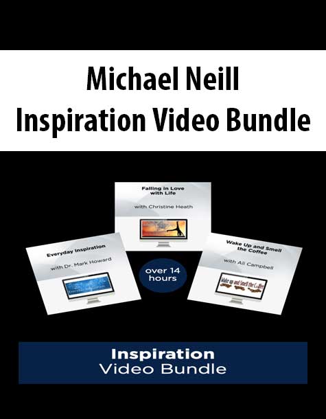 [Download Now] Michael Neill - Inspiration Video Bundle