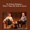 Michael Neill and Dr Dicken Bettinger - What I Want My Kids to Know