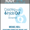 [Download Now] Michael Neill – Coaching From The Inside-Out