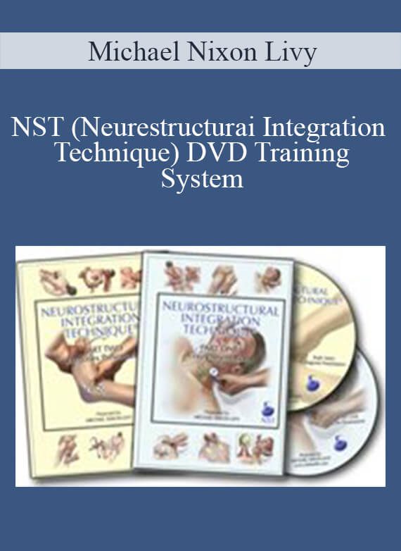 Michael Nixon Livy - NST (Neurestructurai Integration Technique) DVD Training System