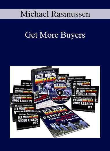 Michael Rasmussen - Get More Buyers